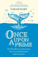 Once Upon A Prime The Wondrous Connections Between Mathematics And Literature