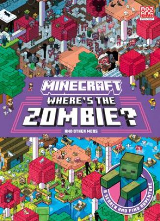 Minecraft Where's The Zombie and Other Mobs: A Search And Find Book by Mojang AB