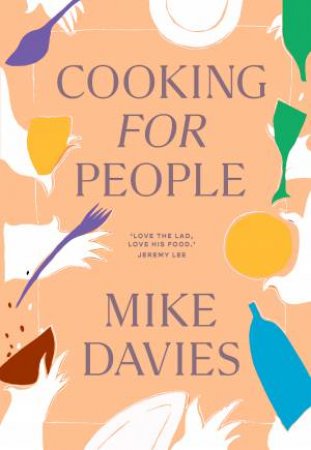 Cooking For People by Michael Davies