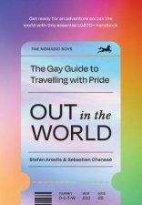 Out In The World The Gay Guide To Travelling With Pride