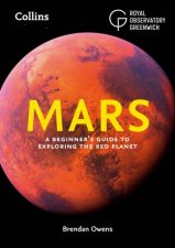 Mars A Beginners Guide To Exploring The Red Planet