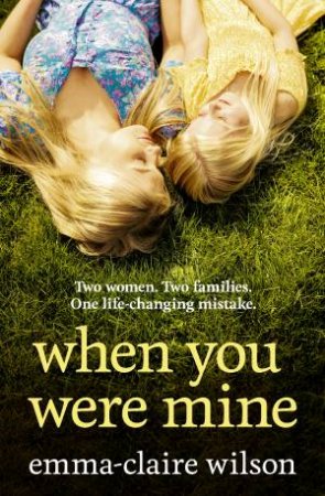 When You Were Mine by Emma-Claire Wilson