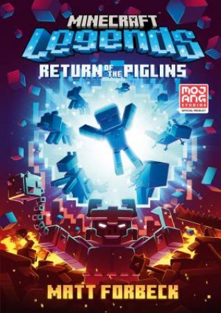 Minecraft Legends: Return Of The Piglins by Matt Forbeck