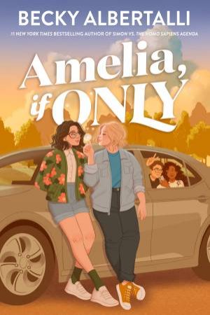 Amelia, If Only by Becky Albertalli