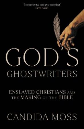 God's Ghostwriters by Candida Moss