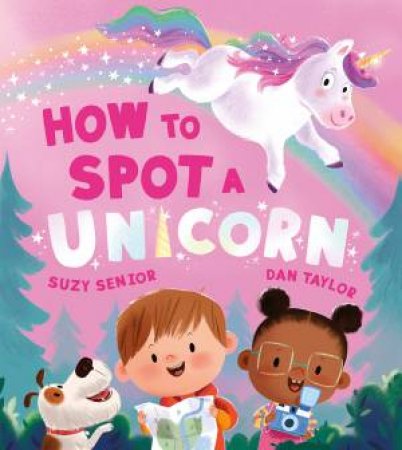 How To Spot A Unicorn by Suzy Senior & Dan Taylor