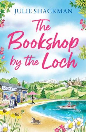 The Bookshop by the Loch by Julie Shackman