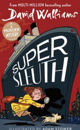 Super Sleuth: A Murder Mystery by David Walliams