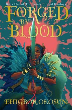 Forged By Blood by Ehigbor Okosun