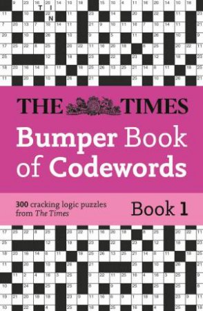 The Times Puzzle Books: The Times Bumper Book Of Codewords Book 1 by The Times Mind Games