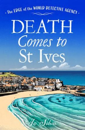 Death Comes To St Ives by Jo Silva