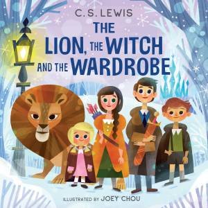 The Lion, The Witch And The Wardrobe by C S Lewis & Joey Chou