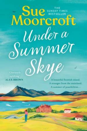 Under A Summer Skye by Sue Moorcroft