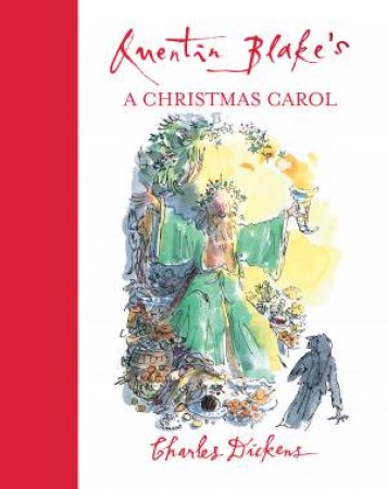 Quentin Blake's A Christmas Carol by Charles Dickens & Quentin Blake