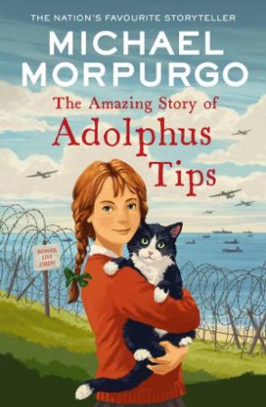 The Amazing Story Of Adolphus Tips by Michael Morpurgo & Michael Foreman