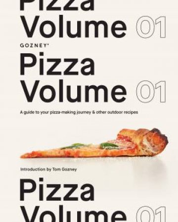 A guide to your pizza-making journey and other outdoor recipes by Gozney