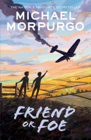 Friend or Foe by Michael Morpurgo