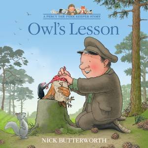 Owl's Lesson: A Percy The Park Keeper Story by Nick Butterworth