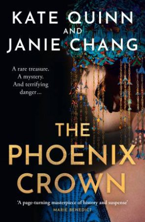 The Phoenix Crown by Kate Quinn & Janie Chang