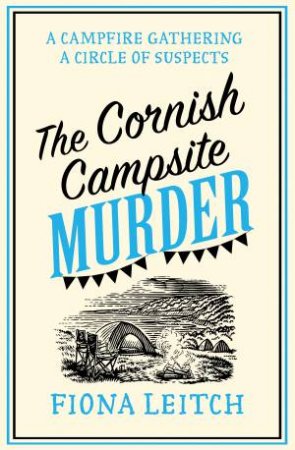 A Nosey Parker Cozy Mystery (7) - The Cornish Campsite Murder by Fiona Leitch