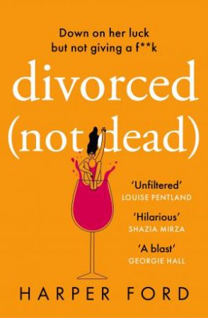 Divorced Not Dead by Harper Ford