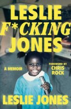 Leslie Fcking Jones A Memoir