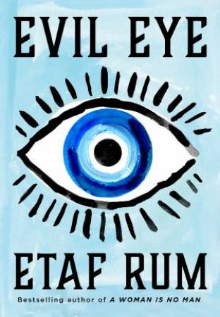 Evil Eye by Etaf Rum