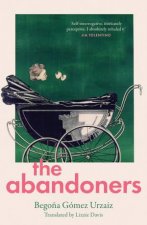 The Abandoners Of Mothers and Monsters