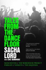 Tales From The Dance Floor Manchester  The Warehouse Project  Parklife  Sankeys  The Haienda
