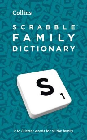 Scrabble(TM) Family Dictionary: The Family-friendly Scrabble(TM) Dictionary [Sixth Edition] by Collins Scrabble