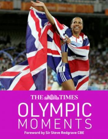 The Times Olympic Moments by Sir Steve Redgrave CBE