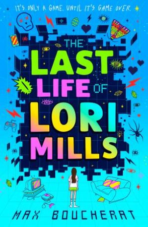 The Last Life Of Lori Mills by Max Boucherat