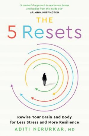 The Five Resets by Dr Aditi Nerurkar