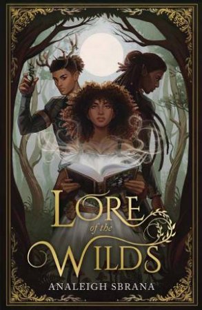 Lore Of The Wilds by Analeigh Sbrana