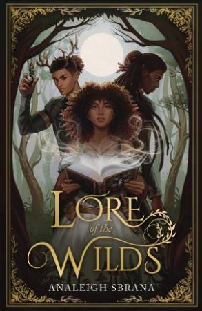 Lore of the Wilds by Analeigh Sbrana