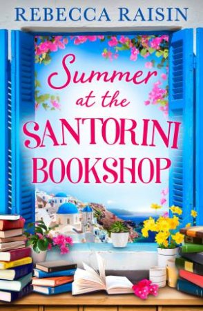 Summer At The Santorini Bookshop by Rebecca Raisin