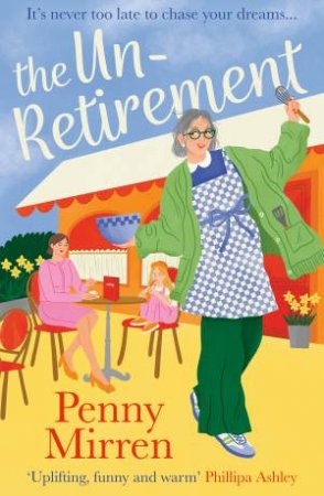 The Unretirement by Penny Mirren