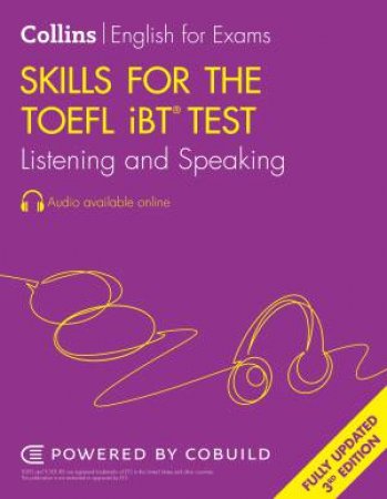 Collins English For The TOEFL Test - Skills For The TOEFL IBT Test: Listening And Speaking [Third Edition] by Louis Harrison