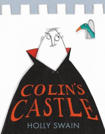 Colin's Castle by Holly Swain