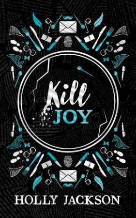 A Good Girl's Guide To Murder: Kill Joy (Exclusive Collector's Edition) by Holly Black