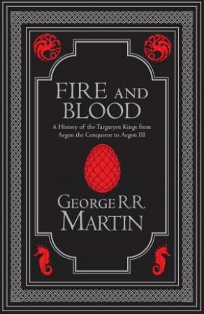 A Song Of Ice And Fire - Fire And Blood Collector's Edition by George R. R. Martin