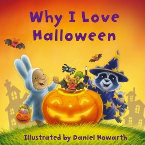 Why I Love Halloween by Daniel Howarth