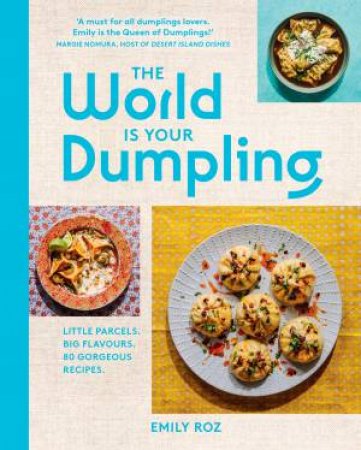 The World Is Your Dumpling by Emily Roz