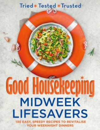 Good Housekeeping Midweek Lifesavers by Good Housekeeping