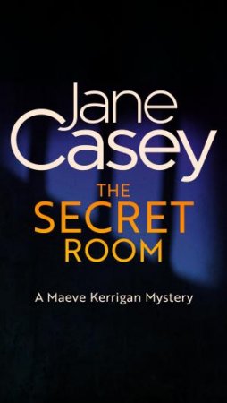 The Secret Room by Jane Casey