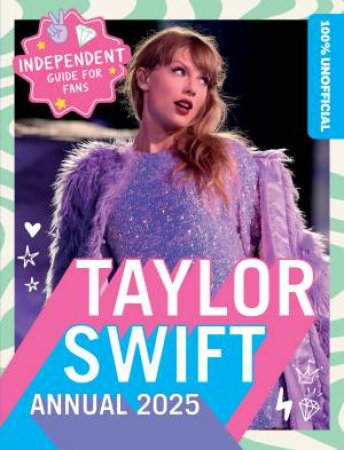 The Independent Guide for Swifties by Ben Wilson