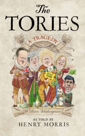 The Tories: A Tragedy by Henry Morris