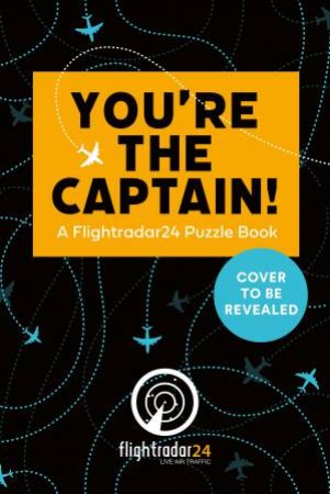 You're The Captain: Pit Your Wits Against The World's Airline Pilots by FlightRadar 24