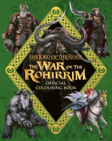 The Lord Of The Rings: The War Of The Rohirrim Official Colouring Book by Warner Bros