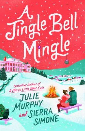 A Jingle Bell Mingle by Julie Murphy & Sierra Simone